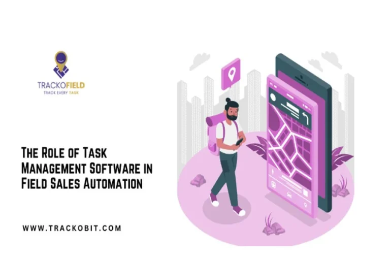 Role of Task Management Software in Field Sales Automation