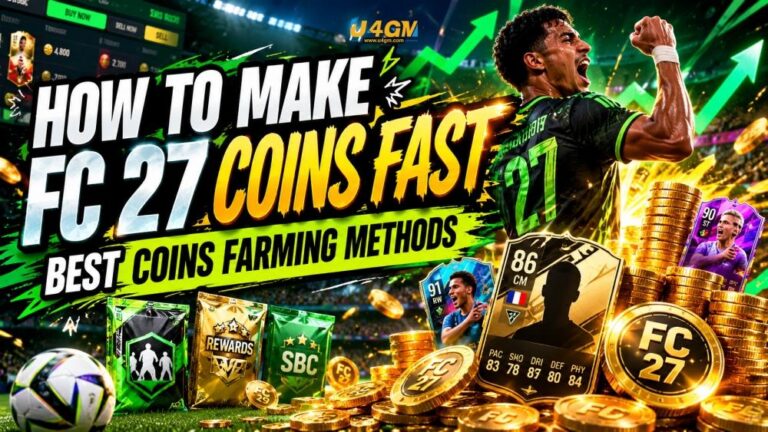 How to Make FC 27 Coins Fast: Best Coin Farming Methods